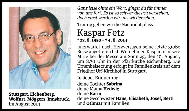  Todesanzeige für Kaspar Fetz vom 07.08.2014 aus Vorarlberger Nachrichten