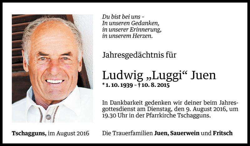  Todesanzeige für Ludwig Juen vom 05.08.2016 aus Vorarlberger Nachrichten