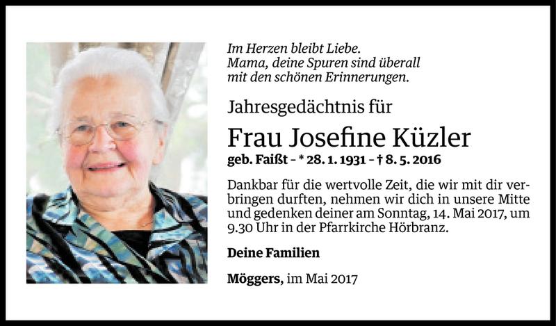  Todesanzeige für Josefine Küzler vom 07.05.2017 aus Vorarlberger Nachrichten